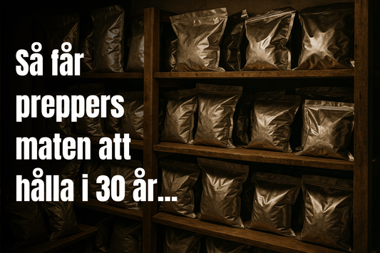 Så får preppers maten att hålla i 30 år – och du kan göra likadant